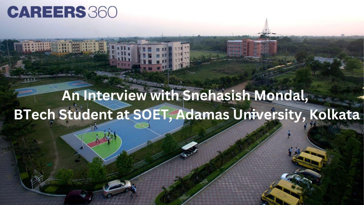 An Interview with Snehasish Mondal, BTech Student of SOET, Adamas University, Kolkata